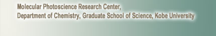 Molecular Photoscience Research Center,
              Department of Chemistry, Graduate School of Science, Kobe University